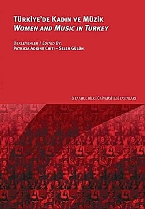 PATRICIA ADKINS - SELEN GÜLÜN - TÜRKİYE'DE KADIN VE MÜZİK