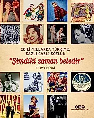 DERYA BENGİ - 50'Lİ YILLARDA TÜRKİYE SAZLI CAZLI SÖZLÜK