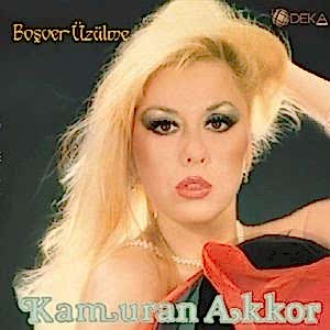 KAMURAN AKKOR - BOŞVER ÜZÜLME