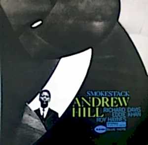 ANDREW HILL - SMOKE STACK