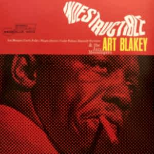 ART BLAKEY & THE JAZZ MESSENGERS - INDESTRUCTIBLE!