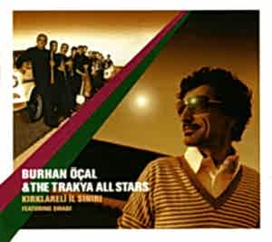 BURHAN ÖÇAL - KIRKLARELİ İL SINIRI.TRAKYA ALL STARS