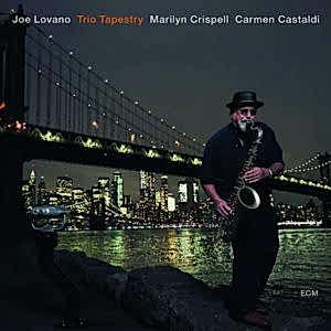 JOE LOVANO.MARILYN CRISPELL.CARMEN CASTALDI - TRIO TAPESTRY