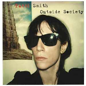 PATTI SMITH - OUTSIDE SOCIETY