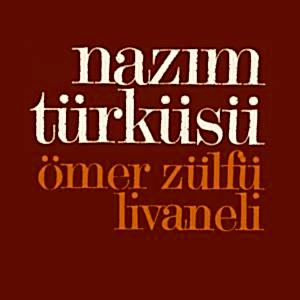 ZÜLFÜ LİVANELİ - NAZIM TÜRKÜSÜ