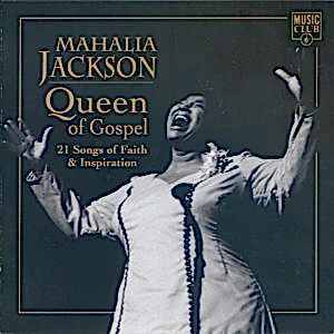 MAHALIA JACKSON - QUEEN OF GOSPEL