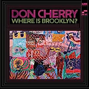 DON CHERRY - WHERE IS BROOKLYN?