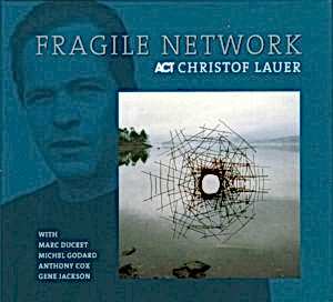 CHRISTOF LAUER - FRAGILE NETWORK