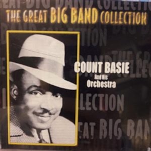 COUNT BASIE AND HIS ORCHESTRA - THE GREAT BIG BAND COLLECTION