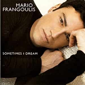 MARIO FRANGOULIS - SOMETIMES I DREAM