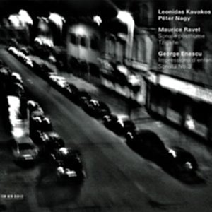 LEONIDAS KAVAKOS - PETER NAGY - RAVEL - ENESCU - LEONIDAS KAVAKOS - PETER NAGY - RAVEL - ENESCU