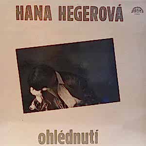 HANA HEGEROVA - OHLEDNUTI