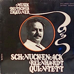 SCHNUCKENACK REINHARDT QUINTETT - MUSIK DEUTSCHER ZIGEUNER