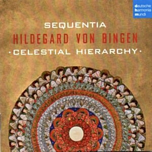 HILDEGORD VON BINGEN - SEQUENTA - CELESTIAL HIERARCHY