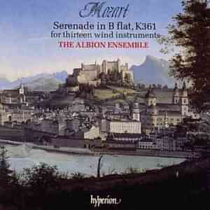 MOZART - THE ALBION ENSEMBLE - SERENADE IN B FLAT K361