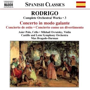RODRIGO - COMPLETE ORCHESTRAL WORKS 3 - CONCERTO IN MODO GALANTE