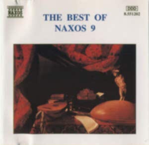 ÇEŞİTLİ SANATÇILAR - THE BEST OF NAXOS 9