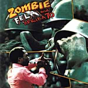FELA AND AFRIKA 70 - ZOMBIE