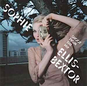 SOPHIE ELLIS-BEXTOR - SHOOT FROM THE HIP