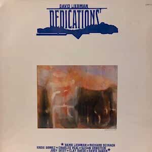 DAVID LIEBMAN - DEDICATIONS