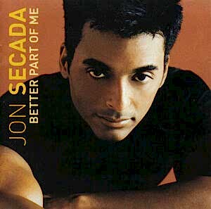 JON SECADA - BETTER PART OF ME