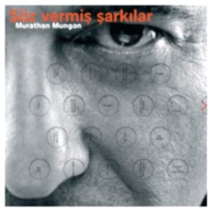 ÇEŞİTLİ SANATÇILAR - SÖZ VERMİŞ ŞARKILAR - MURATHAN MUNGAN