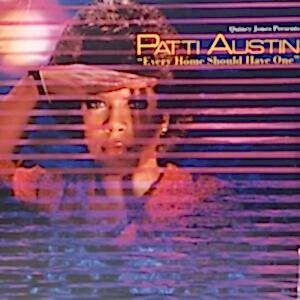 PATTI AUSTIN - EVERY HOME SHOULD HAVE ONE