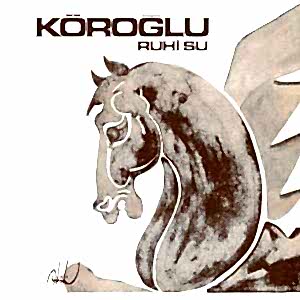 RUHİ SU - KÖROĞLU