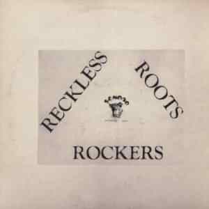 ÇEŞİTLİ SANATÇILAR - RECKLESS ROOTS ROCKERS