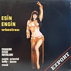 ESİN ENGİN ORKESTRASI - MODERN OYUN HAVALARI - EXOTIC ORIENTAL BELLY DANCE