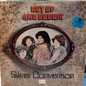 SILVER CONVENTION - GET UP AND BOOGIE