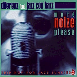 DIFERENZ FEAT. JAZZ CON BAZZ - MORE NOIZE PLEASE