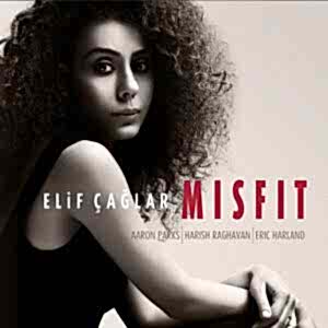 ELİF ÇAGLAR - MISFIT