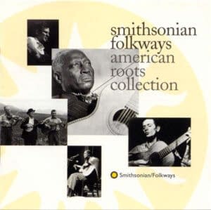 ÇEŞİTLİ SANATÇILAR - SMITHSONIAN FOLKWAYS - AMERICAN ROOTS COLLECTION