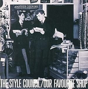 STYLE COUNCIL - OUR FAVOURITE SHOP