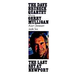 DAVE BRUBECK QUARTET - GERRY MULLIGAN - THE LAST SET AT NEWPORT