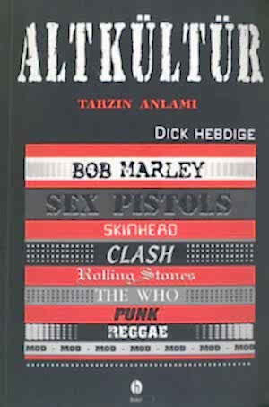 DICK HEBDIGE - ALTKÜLTÜR - TARZIN ANLAMI