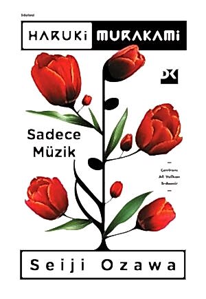 HARUKI MURAKAMI - SADECE MÜZİK - SEIJI OZAWA