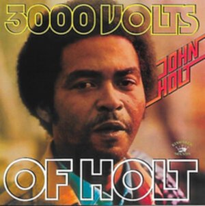 JOHN HOLT - 3000 VOLTS OF HOLT