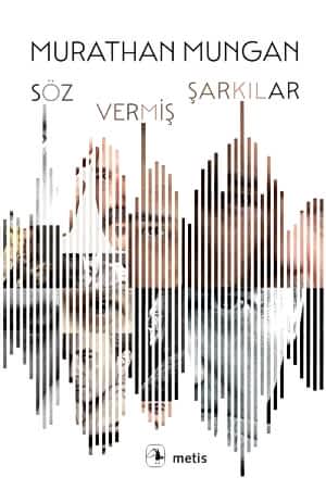 MURATHAN MUNGAN - SÖZ VERMİŞ ŞARKILAR