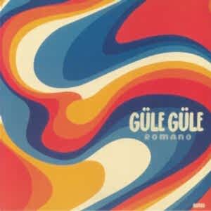 ROMANO - GÜLE GÜLE