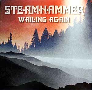 STEAMHAMMER - WAILING AGAIN