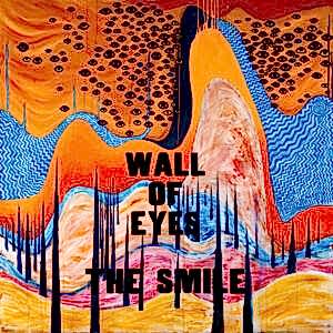 THE SMILE - WALL OF EYES