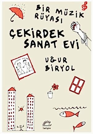 UĞUR BİRYOL - BİR MÜZİK RÜYASI - ÇEKİRDEK SANAT EVİ