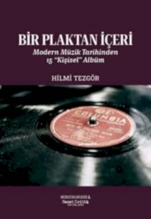 HİLMİ TEZGÖR - BİR PLAKTAN İÇERİ