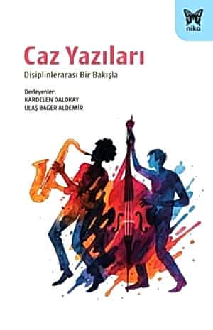 KARDELEN DALOKAY - ULAŞ BAGER ALDEMİR - CAZ YAZILARI