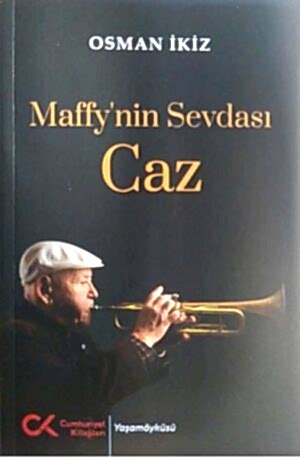 OSMAN İKİZ - MAFFY'NİN SEVDASI CAZ