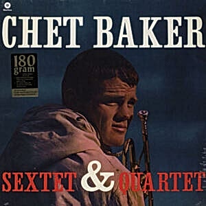 CHET BAKER - SEXTET & QUARTET