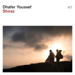 DHAFER YOUSSEF - SHIRAZ