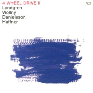 LANDGREN - WOLLNY - DANIELSSON - HAFFNER - 4 WHEEL DRIVE II